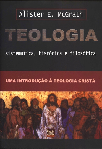 Teologia Sistemática, Histórica e Filosófica - Vida Nova