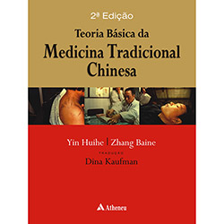 Tudo sobre 'Teoria Básica da Medicina Tradicional Chinesa'