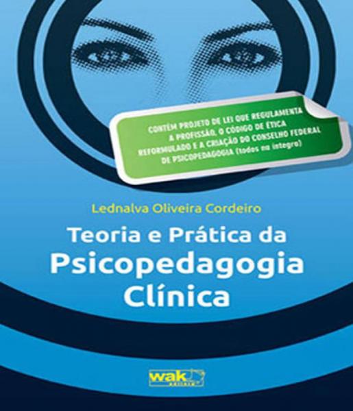 Teoria e Pratica da Psicopedagogia Clinica - W.a.k.