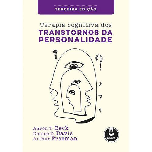 Terapia Cognitiva dos Transt. Personalidade 3ed. - 3ª Ed.