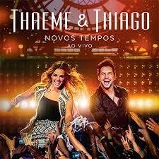Thaeme & Thiago - Novos Tempos - ao Vivo