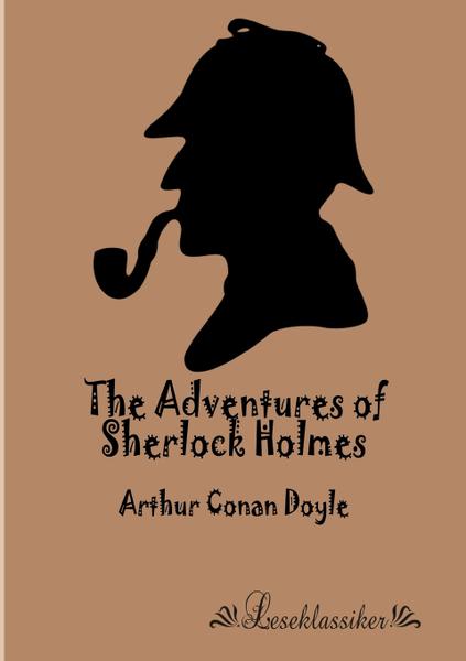 The Adventures Of Sherlock Holmes - Leseklassiker