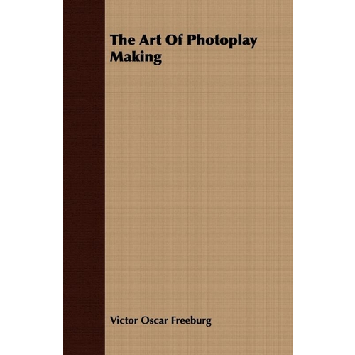 The Art Of Photoplay Making