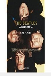 The Beatles - a Biografia - Lafonte