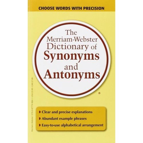 The Merriam-Webster Dictionary Of Synonyms & Antonyms