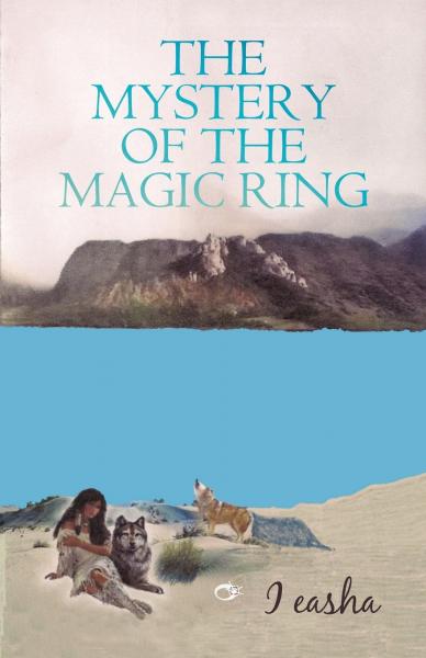 The Mystery Of The Magic Ring - Iuniverse