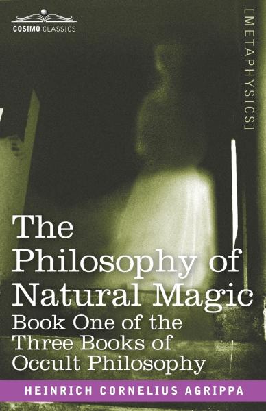 The Philosophy Of Natural Magic - Cosimo