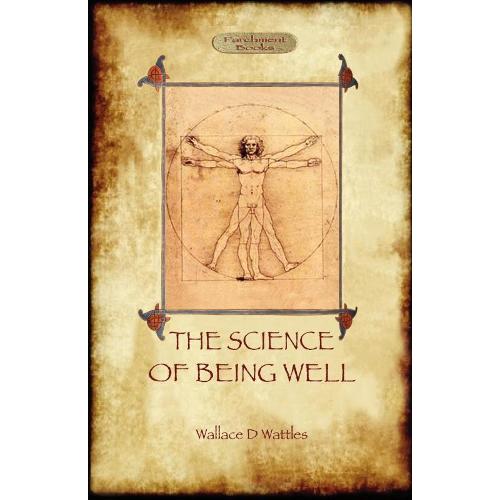 The Science Of Being Well (Aziloth Books)