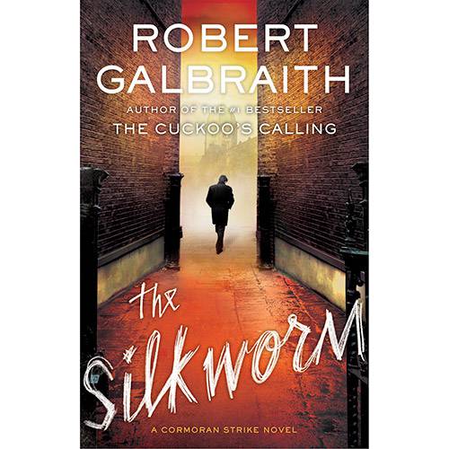 Tudo sobre 'The Silkworm - a Cormoran Strike Novel 2 (Hardcover)'