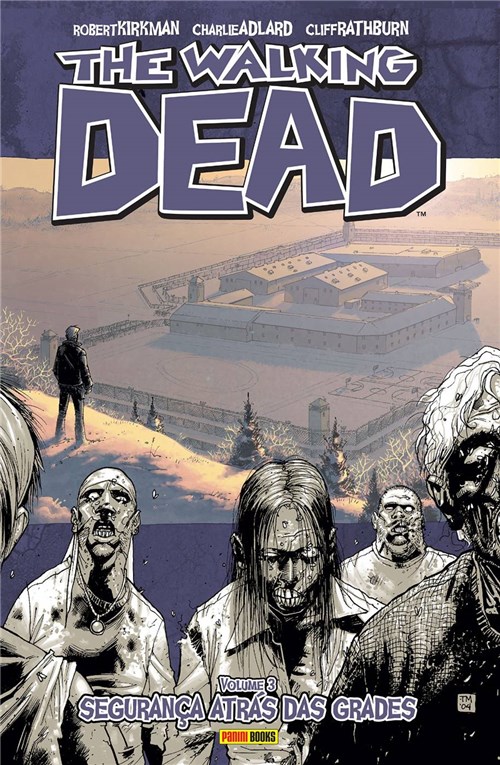 The Walking Dead - Vol.03 - Segurança Atrás das Grades