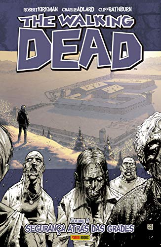 The Walking Dead - Vol. 3 - Segurança Atrás das Grades
