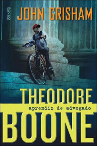 Theodore Boone - Aprendiz de Advogado - Rocco