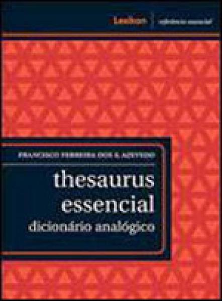Thesaurus Essencial - Dicionario Analogico - Lexikon