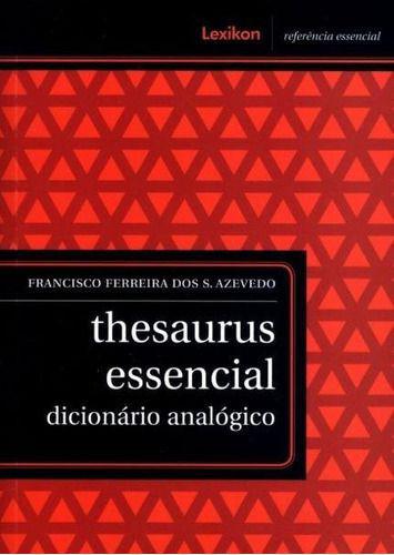 Thesaurus Essencial - Dicionário Analógico - Lexikon