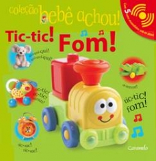 Tic Tic Fom - Colecao Bebe Achou - Caramelo - 1