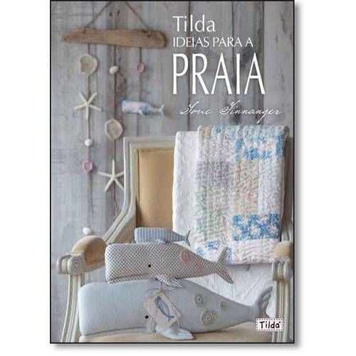 Tudo sobre 'Tilda: Ideias para a Praia'