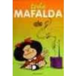 Toda Mafalda - da Primeira a Ultima Tira