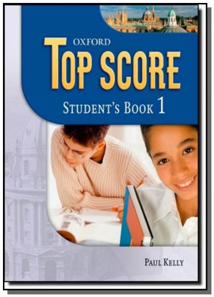 Top Score 1: Student S Book - Oxford