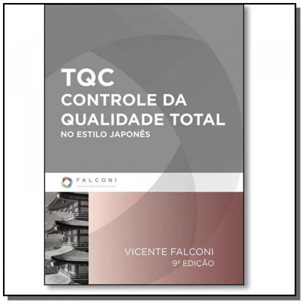 Tudo sobre 'Tqc - Controle da Qualidade Total no Estilo Japone - Falconi'