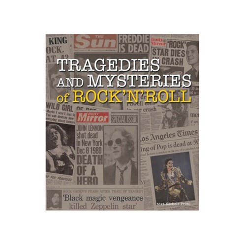 Tragedies And Mysteries Of Rock N Roll