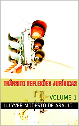 TRÂNSITO Reflexões Jurídicas: VOLUME 1