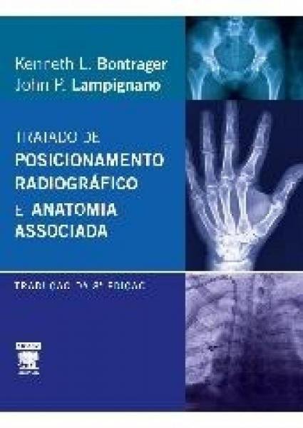Tratado de Posicionamento Radiográfico e Anatomia Associada - Elsevier