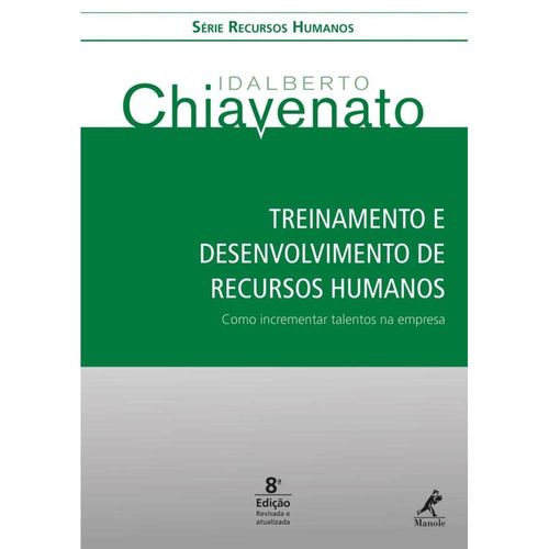 Treinamento e Desenvolvimento de Recursos Humanos - 8ª Ed