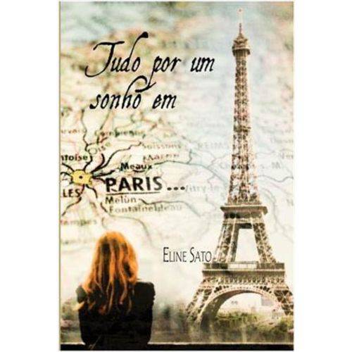 Tudo sobre 'Tudo por um Sonho em Paris, Eline Sato'