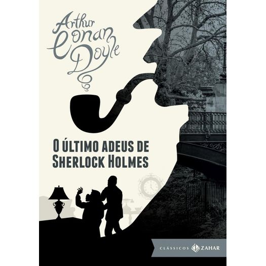 Ultimo Adeus de Sherlock Holmes, o - Edicao Bolso de Luxo - Zahar