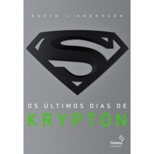 Ultimos Dias de Krypton, os - Fantasy