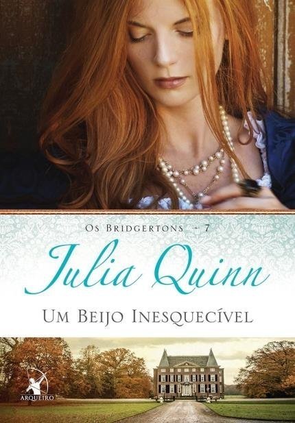 Um Beijo Inesquecível - Col. os Bridgertons - Vol. 7 - Quinn,julia -...