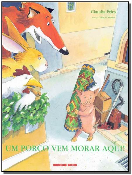 Um Porco Vem Morar Aqui! - Brinque-book
