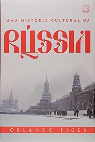 Uma História Cultural da Rússia