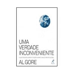 Uma Verdade Inconveniente: o que Devemos Saber (e Fazer) Sobre o Aquecimento Global