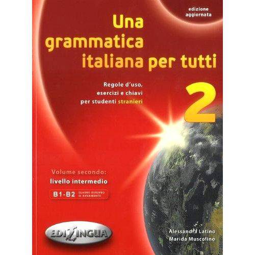Una Grammatica Italiana Per Tutti 2 - Edizione Aggiornata - Edilingua Edizioni