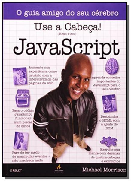 Use a Cabeca!: Javascript - Alta Books