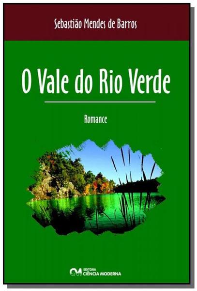 Vale do Rio Verde, o - Ciencia Moderna