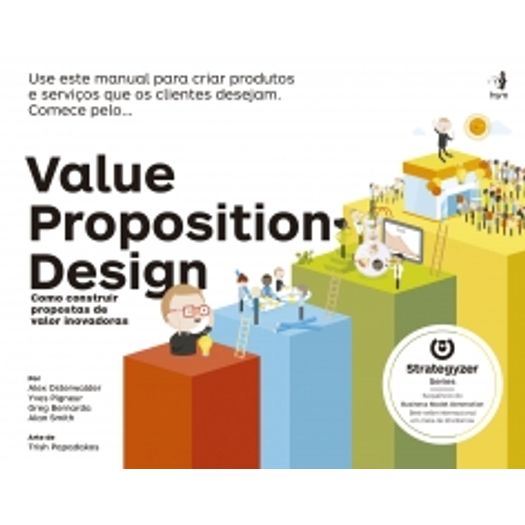 Tudo sobre 'Value Proposition Design - Hsm'