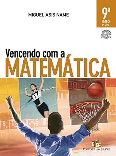 Vencendo com a Matemática. 9º Ano - Editora do Brasil
