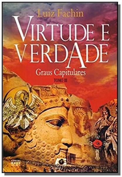 Virtude e Verdade-graus Capitulares Tomo Iii - Age Editora
