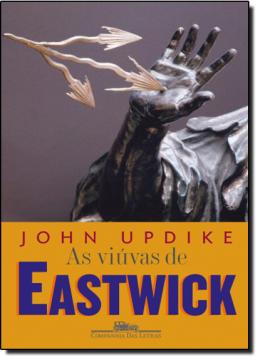 Viuvas de Eastwick, as - Companhia das Letras