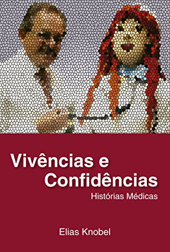 Vivências e Confidencias Histórias Médicas