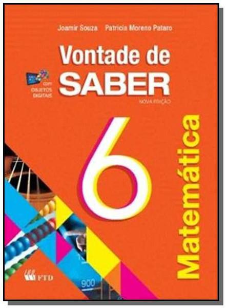 VONTADE DE SABER MATEMATICA - 6o ANO - Ftd