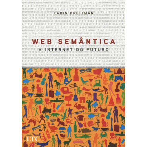 Tudo sobre 'Web Semântica - a Internet do Futuro'