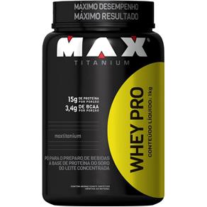 Whey Protein Pro - Max Titanium - Pote 1kg - Baunilha - 1 Kg