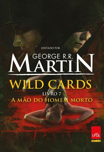 Wild Cards - a Mão do Homem Morto - Livro 7 - Leya C.P.