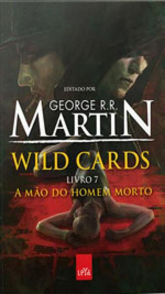 Wild Cards - Livro 7 - a Mao do Homem Morto - Leya