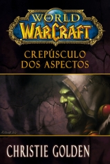 World Of Warcraft - Crepusculo dos Aspectos - Galera - 1