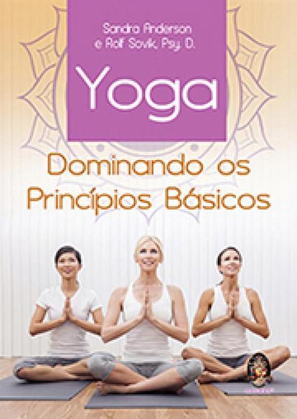 Yoga Dominando os Principios Basicos - Madras