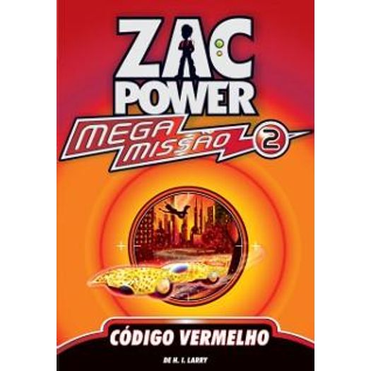 Zac Power Mega Missao 2 - Codigo Vermelho - Fundamento